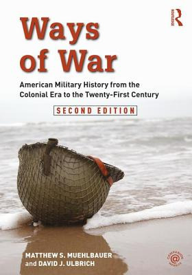 Libro Ways Of War: American Military History From The Col...