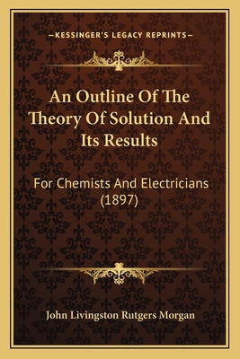 Libro An Outline Of The Theory Of Solution And Its Result...