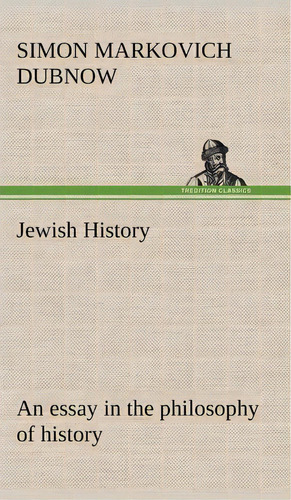 Jewish History, De S M (simon Markovich) Dubnow. Editorial Tredition Classics, Tapa Dura En Inglés