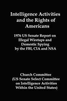 Libro Intelligence Activities And The Rights Of Americans...