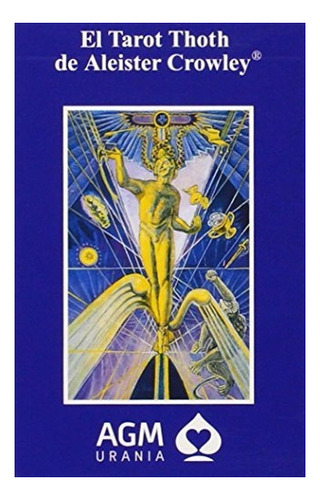 El Tarot Thoth De Aleister Crowley (spanish Edition)