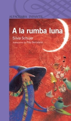 A La Rumba Luna - Silvia Graciela Schujer