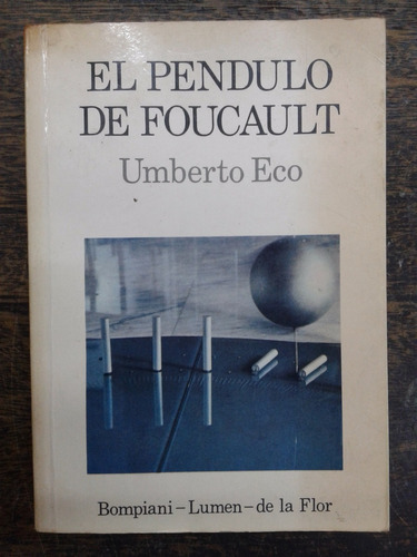 El Pendulo De Foucault * Umberto Eco * Lumen *