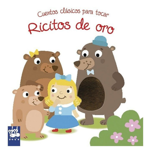 Cuentos Clasicos Para Tocar Ricitos De Oro - Yoyo Books