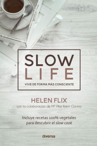 Libro Slow Life. Vivir Forma Más Consciente (crecimiento)