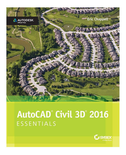 Libro: Autocad Civil 3d 2016 Essentials: Autodesk Official