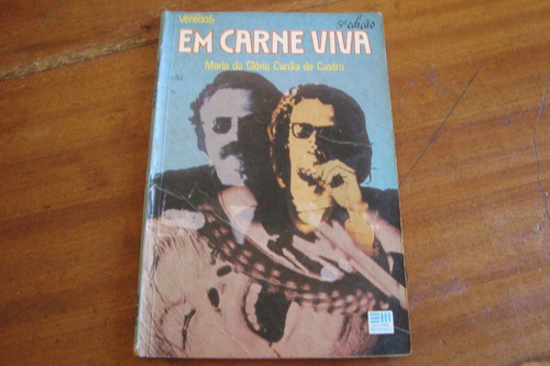 Imagem 1 de 3 de Livro Maria Da Gloria C De Castro / Em Carne Viva