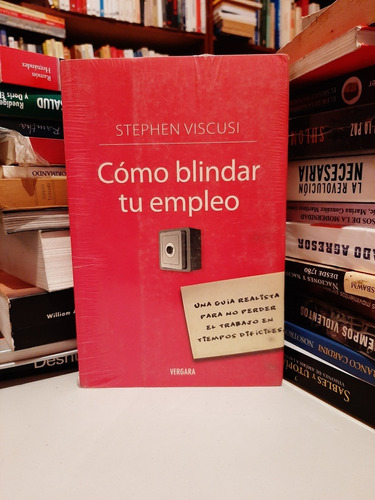 Cómo Blindar Tu Empleo, Stephen Viscusi, Wl.