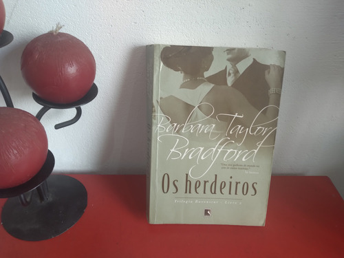 Livro: Os Herdeiros - Barbara Taylor Bradford - Romance 2010 (Usado)