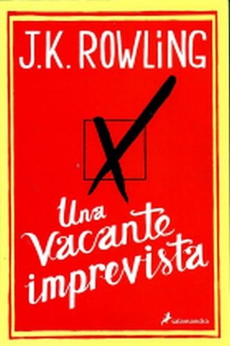 Una Vacante Imprevista.. - Joanne K. Rowling