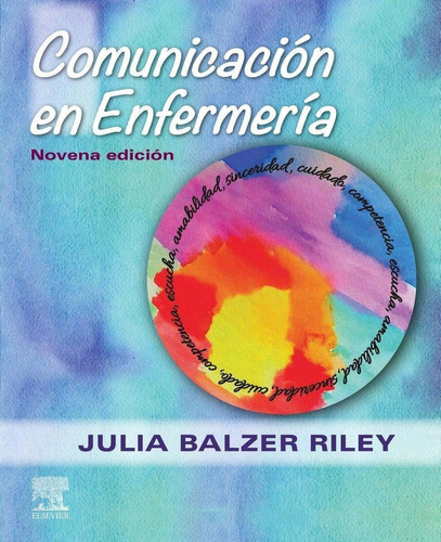 Libro: Comunicación En Enfermería 9ª Ed. Balzer Riley, Julia