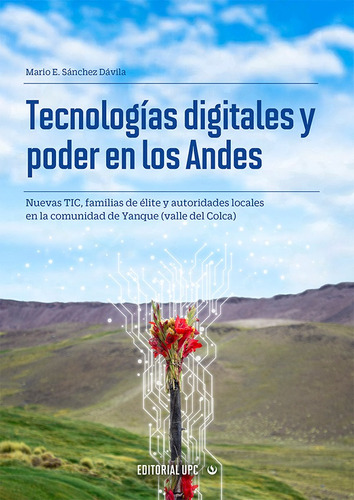 Tecnologías Digitales Y Poder En Los Andes