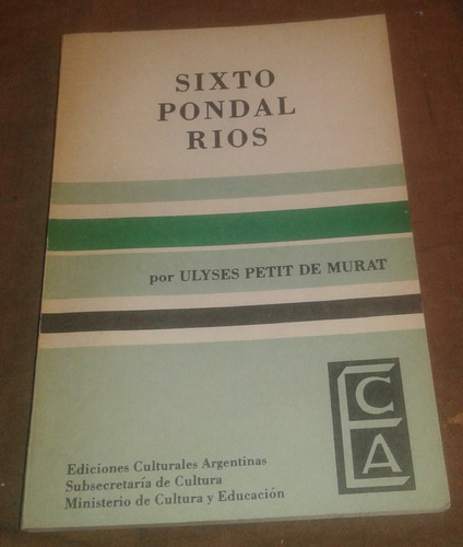 Sixto Pondal Ríos Por Ulyses Petit De Murat + Antología