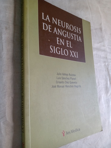 La Neurosis De Angustia En El Siglo 21 Aut Varios Ars Medica