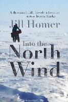 Libro Into The North Wind : A Thousand-mile Bicycle Adven...