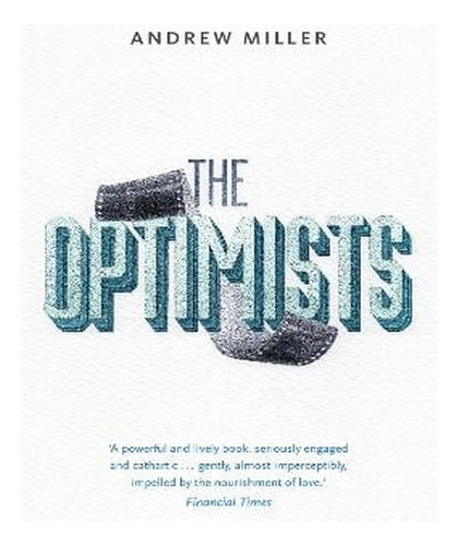 The Optimists (paperback) - Andrew Miller. Ew03