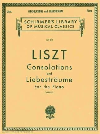 Consolations And Liebestraume For The Piano - Franz Liszt...