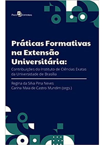 Livro: Práticas Formativas Na Extensão Universitária, De Vários Autores. Editora Paco Editorial, Capa Mole, Edição 1 Em Português, 2021