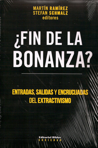 Fin De La Bonanza, de MARTIN RAMIREZ/ STEFAB SCHMALZ. Editorial Biblos, tapa blanda, edición 1 en español