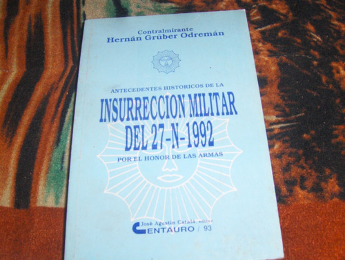 Insurreccion Militar Del 27 N 1992 Gruber Odreman