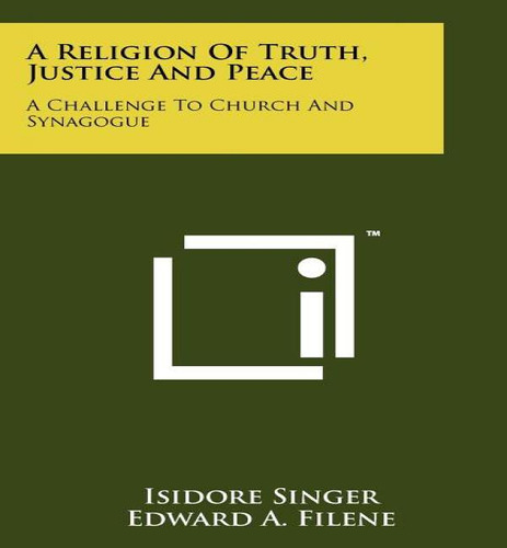A Religion Of Truth, Justice And Peace, De Isidore Singer. Editorial Literary Licensing, Llc, Tapa Blanda En Inglés