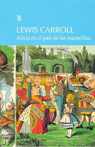 Alicia en el país de las maravillas, de Carroll, Lewis. Editorial Losada en español