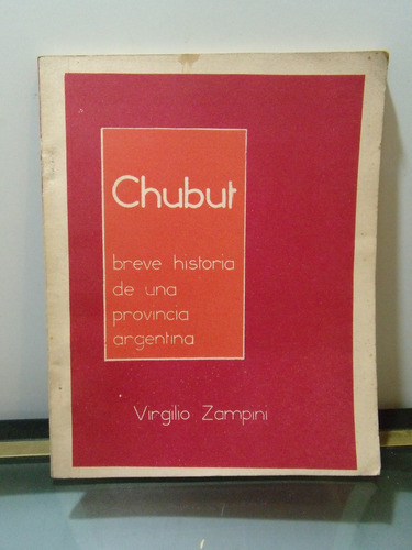 Adp Chubut Virgilio Zampini / Ed. El Regional 1979 Gaiman