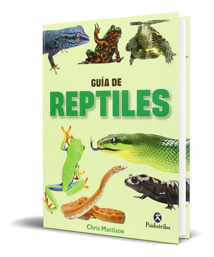 Libro Guía De Reptiles [ 340 Fotografías A Color ] Original