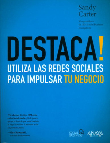 Destaca! Utiliza Las Redes Sociales Para Impulsar Tu Negoci, De Sandy Carter. Serie 8441531550, Vol. 1. Editorial Distrididactika, Tapa Blanda, Edición 2012 En Español, 2012