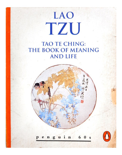 Tao Te Ching : The Book Of Meaning And Life - Lao Tzu 