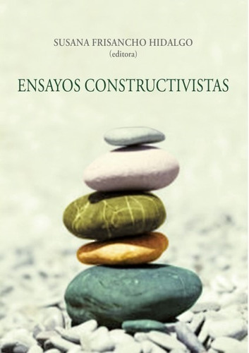 Ensayos Constructivistas, De Susana Frisancho. Fondo Editorial De La Pontificia Universidad Católica Del Perú, Tapa Blanda En Español, 2017