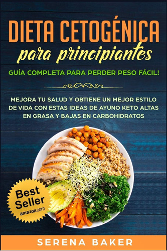 Libro: Dieta Cetogénica Para Principiantes: Guía Completa Pa