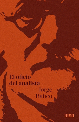 Oficio Del Analista, El - Jorge Bafico