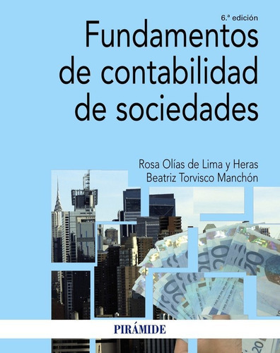 Fundamentos de contabilidad de sociedades, de OLIAS DE LIMA HERAS, ROSA. Editorial Ediciones Piramide, tapa blanda en español