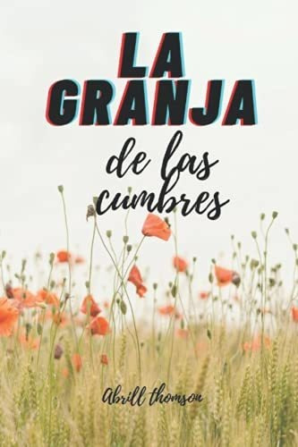 La Granja De Las Cumbres: Novela Lésbica En Español