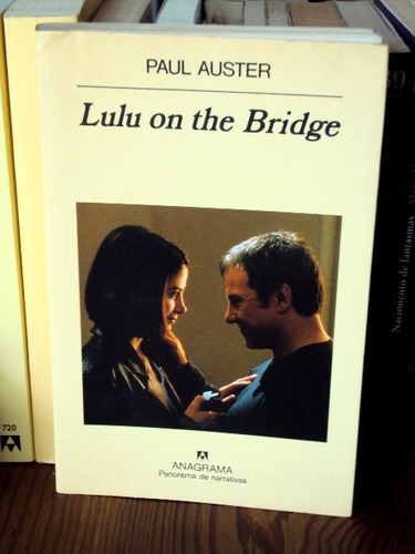 Paul Auster, Lulu On The Bridge - Ed. Anagrama - L18