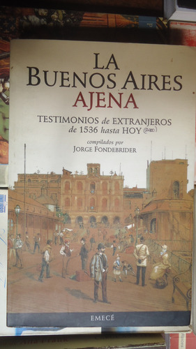 La Buenos Aires Ajena Testimonios De Extranjeros De 1536