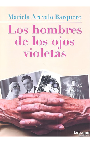 Los Hombres De Los Ojos Violeta, De Arévalo Barquero, Mariela. Editorial Letrame S.l., Tapa Blanda En Español
