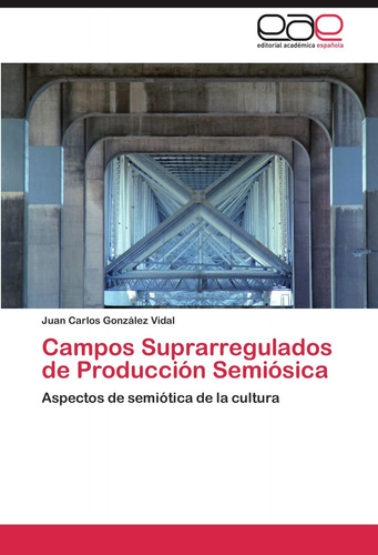 Libro: Campos Suprarregulados Producción Semiósica: Aspect