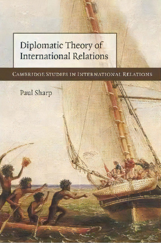 Diplomatic Theory Of International Relations, De Paul M. Sharp. Editorial Cambridge University Press, Tapa Blanda En Inglés