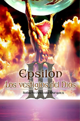 Los Vestigios Del Dios, De Arevalo Marquez, Roberto. Editorial Createspace, Tapa Blanda En Español