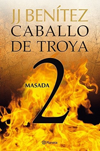 Libro: Masada. Caballo De Troya 2. J. J. Benitez. Planeta