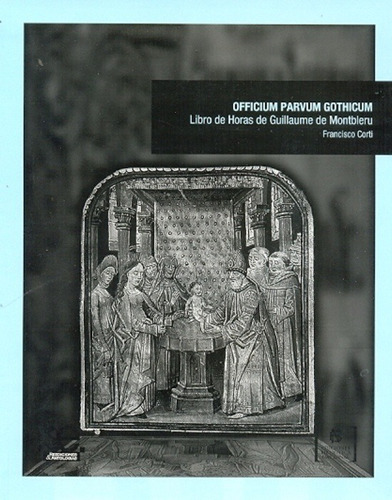 Officium Parvum Gothicum - Corti, Francisco