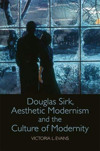 Douglas Sirk, Aesthetic Modernism And The Culture Of Modernity, De Victoria L. Evans. Editorial Edinburgh University Press, Tapa Blanda En Inglés