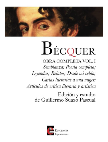 Libro:  Bécquer. Obra Completa Volumen I (spanish Edition)