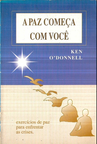 A Paz Começa Com Você Ken Odonnell