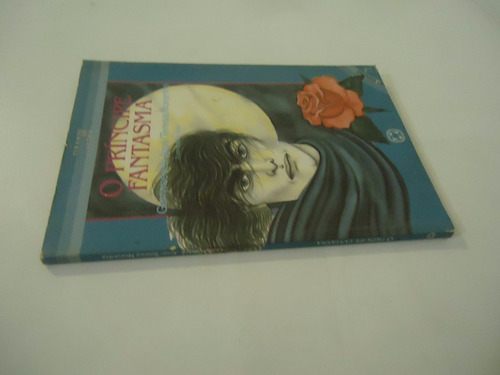 O Príncipe Fantasma - Ganymedes José E Teresa Noronha - Sér