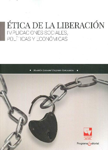 Libro Ética De La Liberación De Martín Johani Urquijo Angari