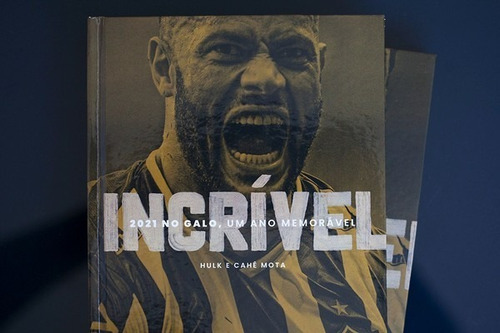 Incrivel - 2021 No Galo, Um Ano Memorável, De Hulk Hulk. Editora Grupo Numero 1, Capa Dura Em Português, 2022