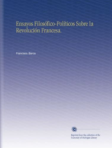 Libro: Ensayos Filosófico-políticos Sobre La Revolución Fran